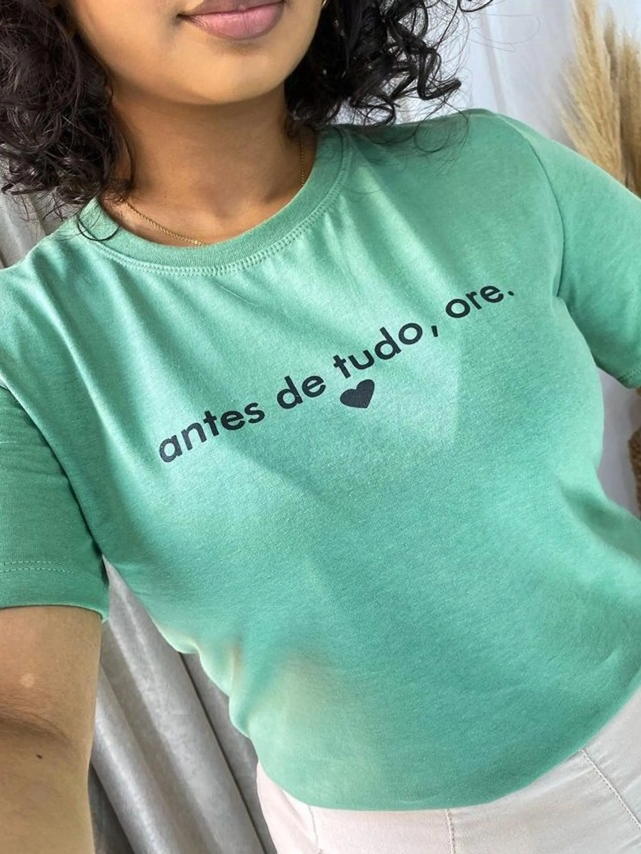 Tshirt antes de tudo ore